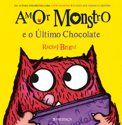 Livro «Amor Monstro e o Último Chocolate», de Rachel Bright na livraria online da Presença. Desconto em todos os livros