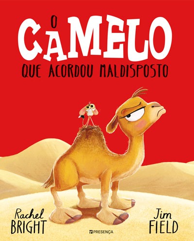 Livro «O Camelo Que Acordou Maldisposto», de Jim Field, Rachel Bright na livraria online da Presença. Desconto em todos os livros