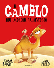O Camelo Que Acordou Maldisposto