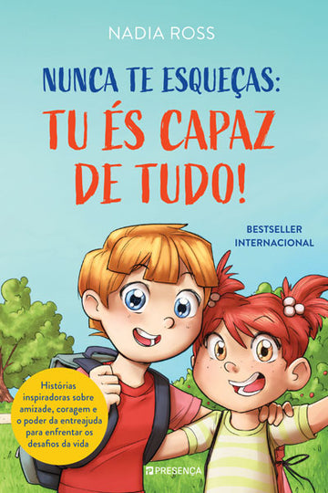 Nunca te Esqueças: Tu és Capaz de Tudo!