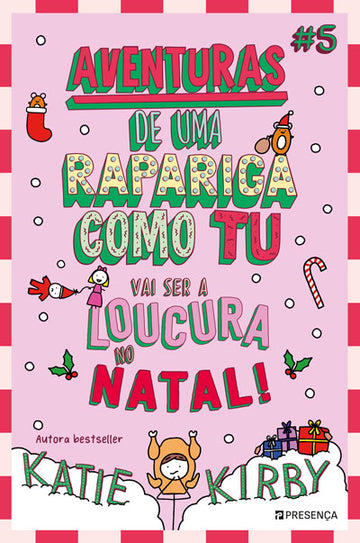 Vai ser a Loucura no Natal! - Aventuras de Uma Rapariga como Tu #5