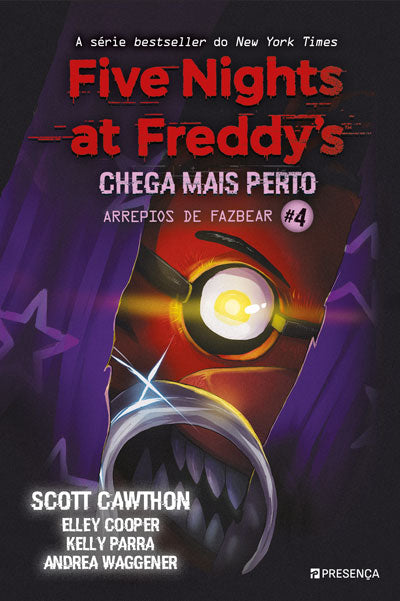 Chega Mais Perto: FNAF - Arrepios de Fazbear #4