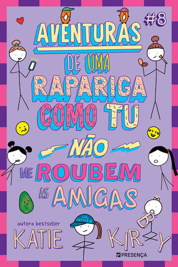 Aventuras de Uma Rapariga Como Tu #8 – Não me roubem as amigas!