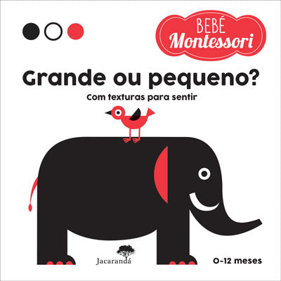 Livro «Grande ou pequeno? — Bebé Montessori», de Chiara Piroddi, Agnese Baruzzi na livraria online da Presença. Desconto em todos os livros