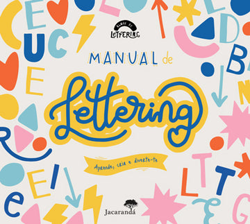 Manual de Lettering - Aprende, Cria e Diverte-te
