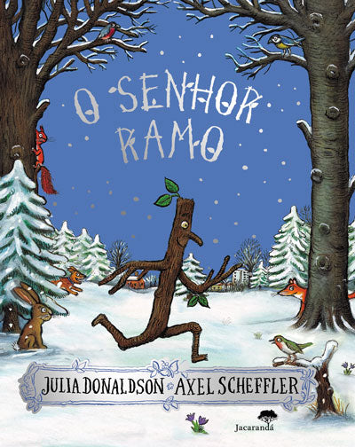 Livro «O Senhor Ramo», de Axel Scheffler, Julia Donaldson na livraria online da Presença. Desconto em todos os livros