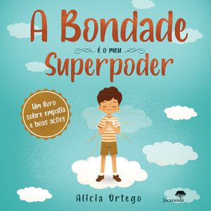 A Bondade é o meu Superpoder