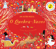 O Quebra Nozes - Uma História Musical