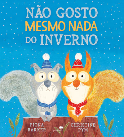 Livro «Não Gosto Mesmo Nada do Inverno», de Christine Pym, Fiona Barker na livraria online da Presença. Desconto em todos os livros