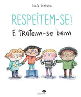 Respeitem-se! E tratem-se bem