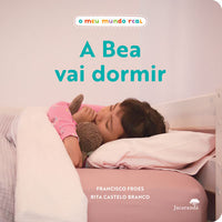 A Bea vai Dormir - O Meu Mundo Real