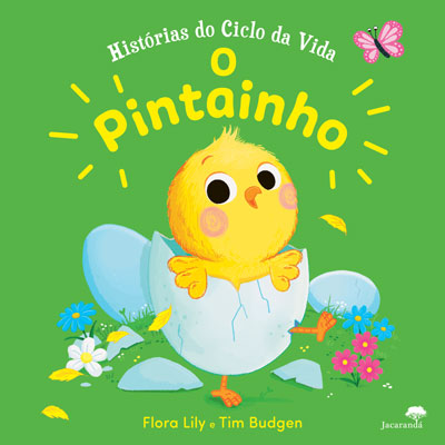 Livro «Histórias do Ciclo de Vida - O Pintainho»