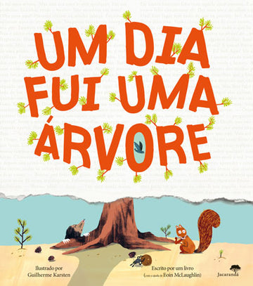 Um Dia Fui Uma Árvore