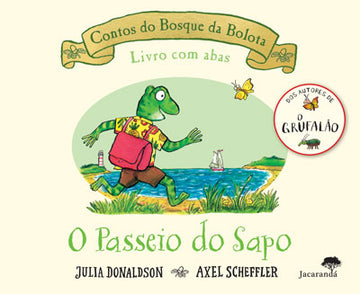 O Passeio Do Sapo - Contos Do Bosque Da Bolota