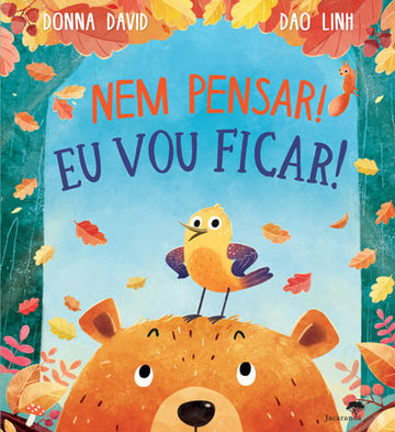 Nem Pensar! Eu Vou Ficar!