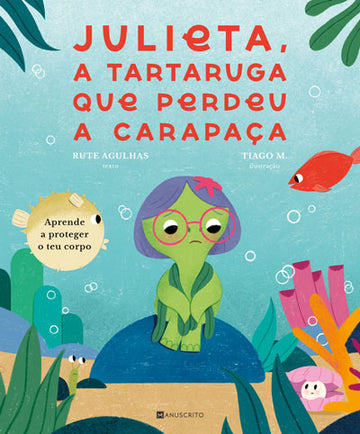Julieta, a Tartaruga Que Perdeu a Carapaça