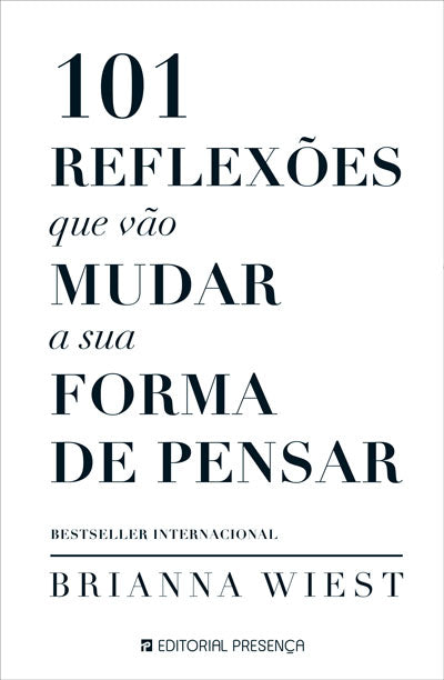 Livro «101 Reflexões Que Vão Mudar a Sua Forma de Pensar», de Brianna Wiest na livraria online da Presença. Desconto em todos os livros