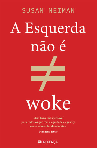 Livro «A Esquerda não é Woke», de Susan Neiman na livraria online da Presença. Desconto em todos os livros