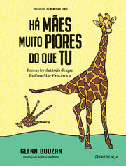 Há Mães muito Piores do que Tu