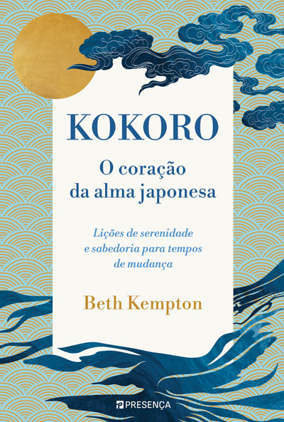 Livro «Kokoro – O coração da alma japonesa», de Beth Kempton na livraria online da Presença. Desconto em todos os livros