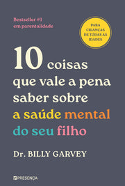 [EBOOK] 10 Coisas Que Vale a Pena Saber Sobre a Saúde Mental do Seu Filho