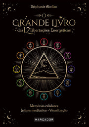 O Grande Livro das 12 Libertações Energéticas
