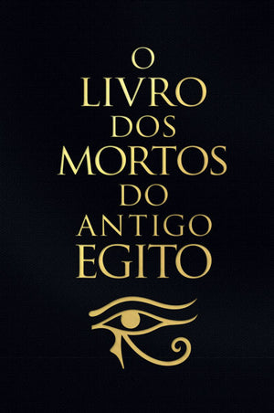 O Livro dos Mortos do Antigo Egito