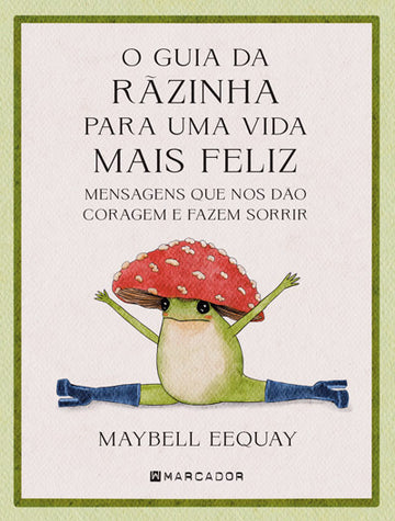 O Guia da Rãzinha para Uma Vida mais Feliz