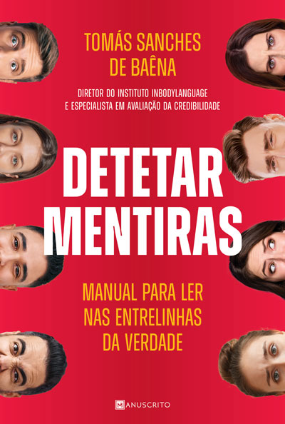 Livro «Detetar Mentiras», de Tomas Sanches de Baena na livraria online da Presença. Desconto em todos os livros