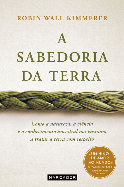 Livro «A Sabedoria da Terra», de Robin Wall Kimmerer na livraria online da Presença. Desconto em todos os livros