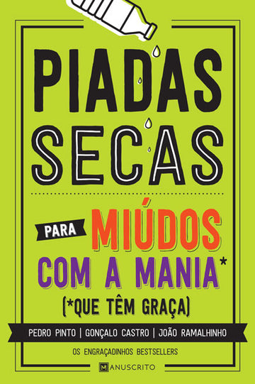 [EBOOK] Piadas Secas para Miúdos com a Mania que têm graça