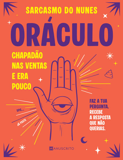 Livro «Oráculo Chapadão nas Ventas e Era pouco», de Sarcasmo do Nunes na livraria online da Presença. Desconto em todos os livros