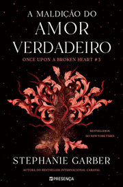 [EBOOK] A Maldição do Amor Verdadeiro – Once Upon a Broken Heart – Livro 3