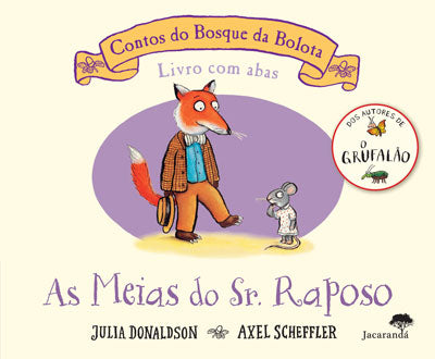 Livro «As Meias do Sr. Raposo - Contos do Bosque da Bolota», de Julia Donaldson, Axel Scheffler na livraria online da Presença. Desconto em todos os livros