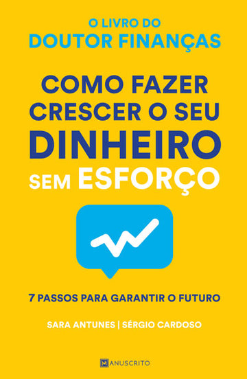 [EBOOK] Como Fazer Crescer o Seu Dinheiro Sem Esforço