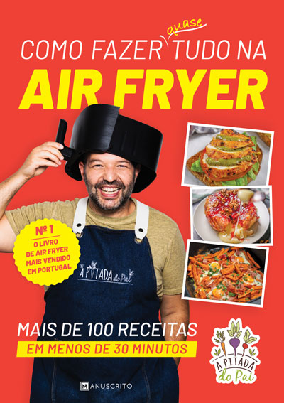 Como Fazer quase tudo na Air Fryer