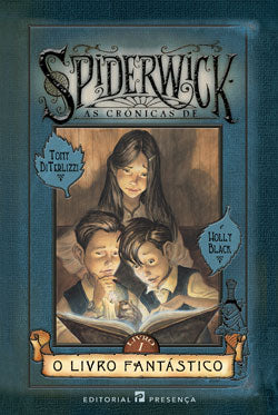 As Crónicas de Spiderwick – Livro 1 – O Livro Fantástico - Edição Antiga