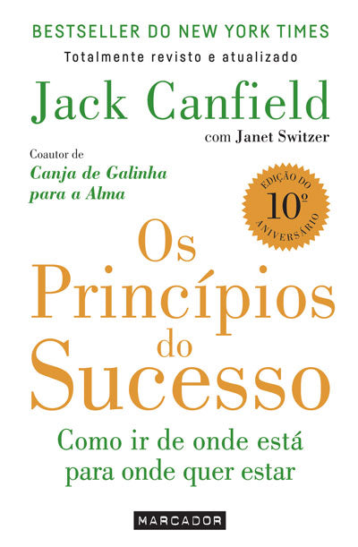 Livro «Os Princípios Do Sucesso - Edição Antiga», de Janet Switzer, Jack Canfield na livraria online da Presença. Desconto em todos os livros