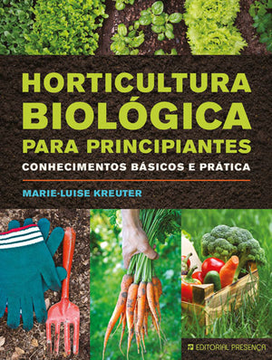 Horticultura Biológica Para Principiantes - Edição Antiga