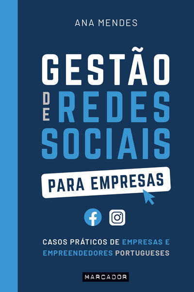 Livro «Gestão de Redes Sociais para Empresas», de Ana Mendes na livraria online da Presença. Desconto em todos os livros