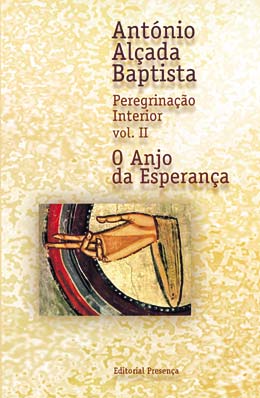 Livro «O Anjo da Esperança», de Antonio Alcada Baptista na livraria online da Presença. Desconto em todos os livros