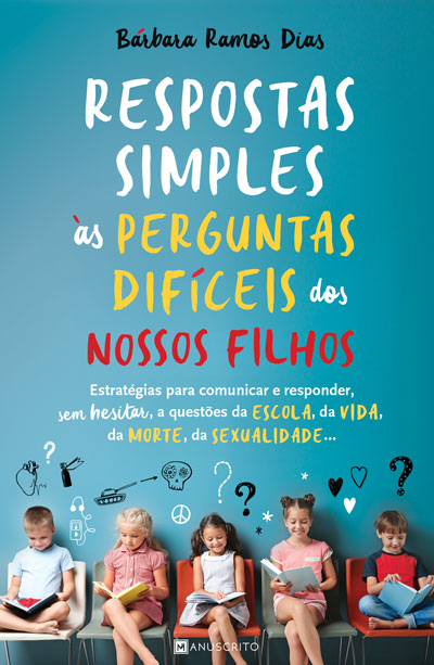 [EBOOK] Respostas Simples às Perguntas Difíceis dos Nossos Filhos