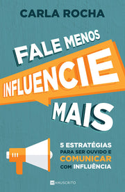 [EBOOK] Fale Menos, Influencie Mais