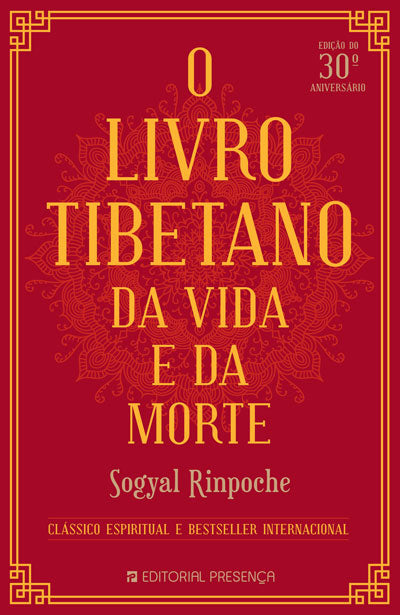 Livro «O Livro Tibetano da Vida e da Morte», de Sogyal Rinpoche na livraria online da Presença. Desconto em todos os livros