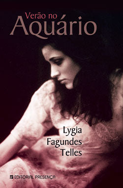 Livro «Verão no Aquário», de Lygia Fagundes Telles na livraria online da Presença. Desconto em todos os livros