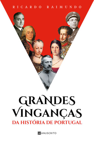 [EBOOK] Grandes Vinganças da História de Portugal
