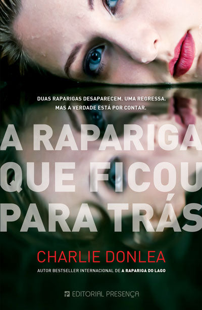 Livro «A Rapariga que Ficou para Trás», de Charlie Donlea na livraria online da Presença. Desconto em todos os livros