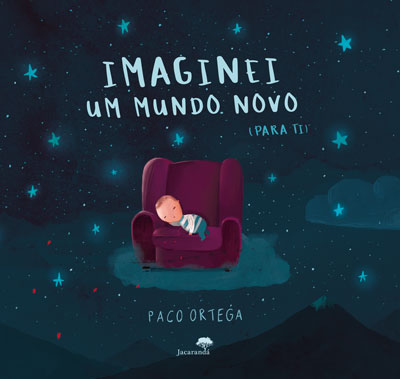 Livro «Imaginei Um Mundo Novo (Para Ti)», de Paco Ortega na livraria online da Presença. Desconto em todos os livros