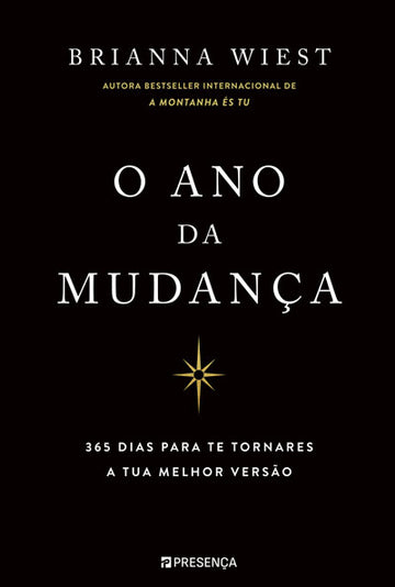O Ano da Mudança: 365 dias para te tornares a tua melhor versão