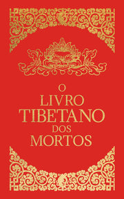 O Livro Tibetano dos Mortos - Edição Especial